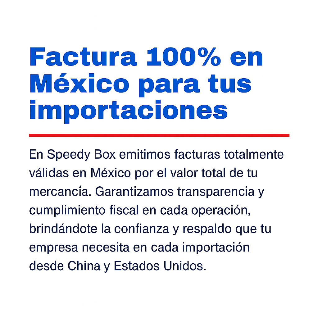 Factura 100% en México para tus importaciones